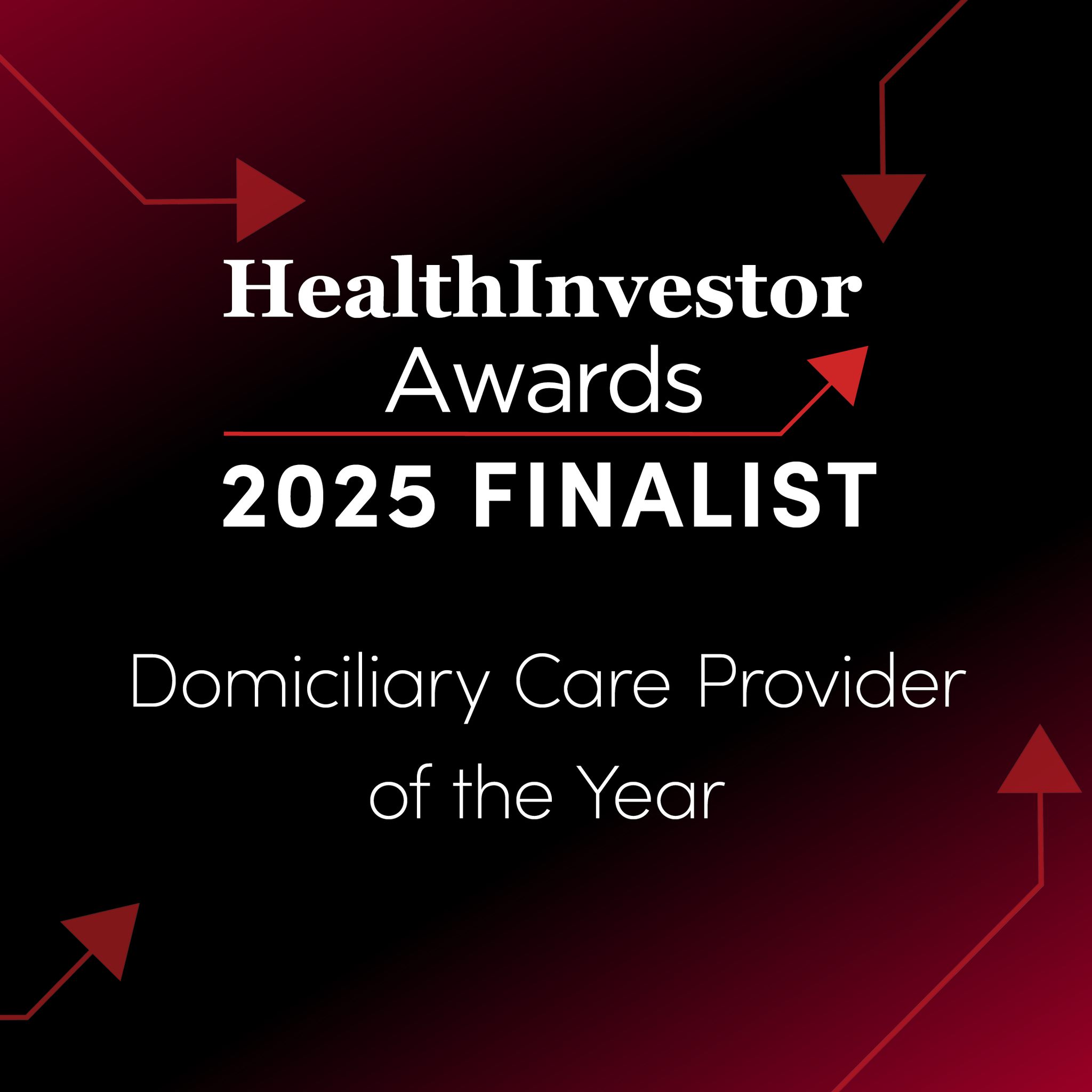HealthInvestor Awards 2025 finalist Domiciliary Care Provider of the Year